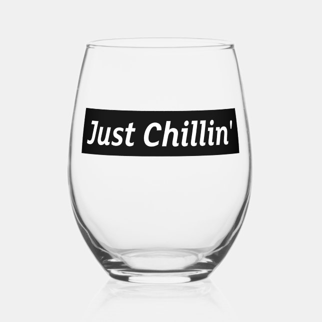 Pied Verre à vin sans tige "Just Chillin'" (Recto)