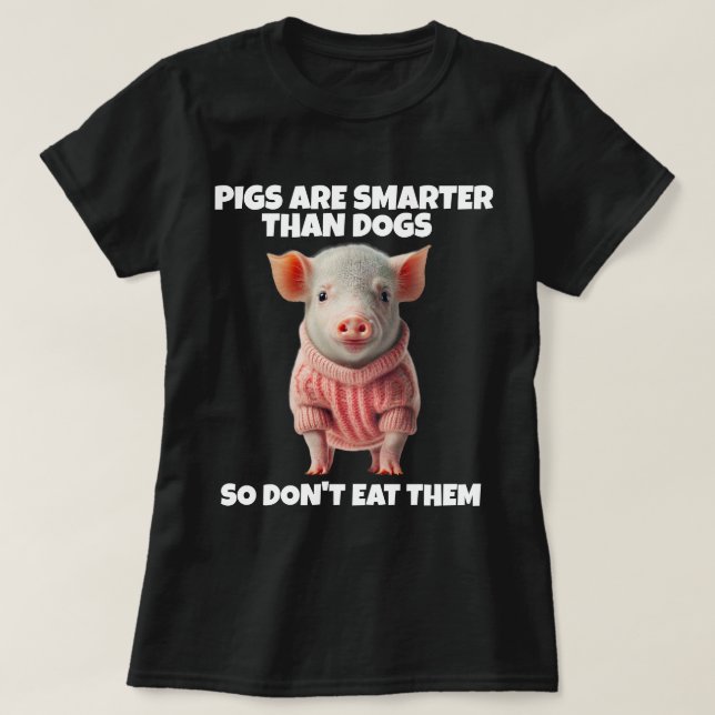 PIG PIGS PLUS INTELLIGENT QUE CHIENS T-SHIRTS (Design devant)