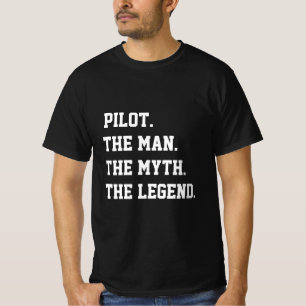 Pilote L'Homme Le Mythe La Légende T-shirt