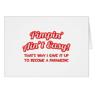 Pimpin' Ain't Easy .. Paramédic