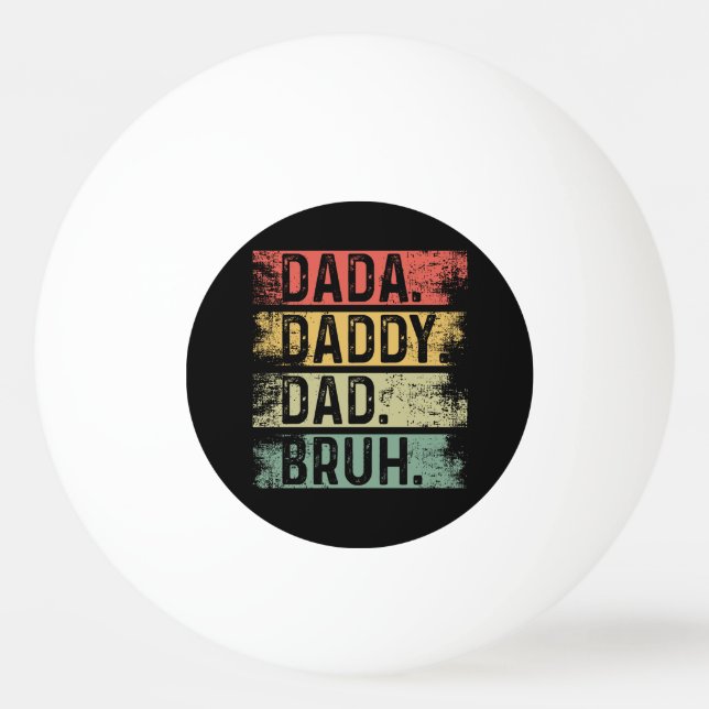 Ping Pong Papa. Dada. Père. Brûle. Balle de ping-pong (Devant)
