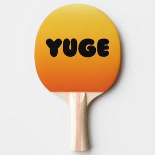 PING PONG YUGE ! RAQUETTE DE PING-PONG