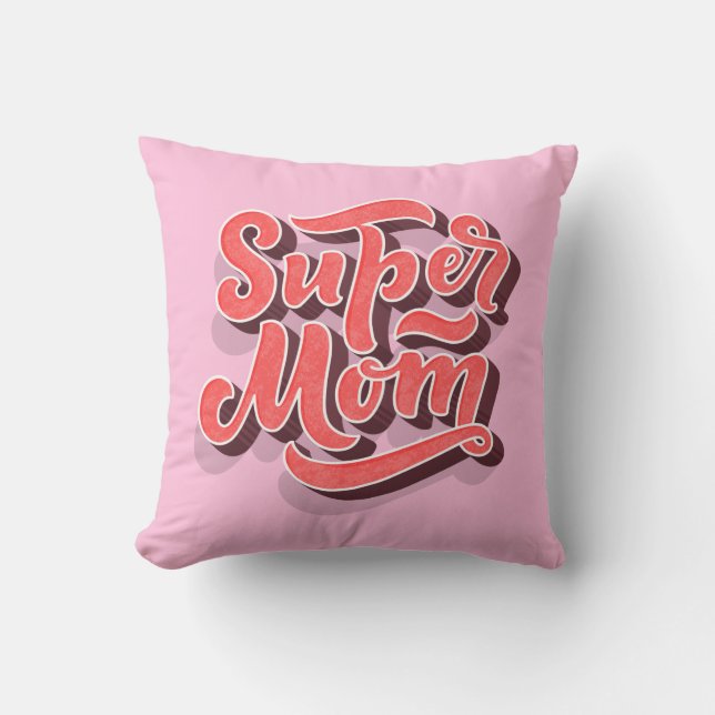 Pink Super Mom Coussin pour la fête des mères (Recto)