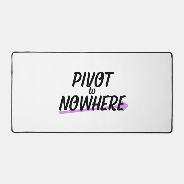 Pivot to Nowhere | Tapis de Bureau de Studio Profe (Recto)