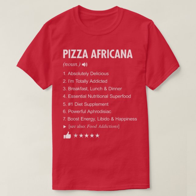 Pizza Africana Definition Meaning Funny T-Shirt (Design devant)