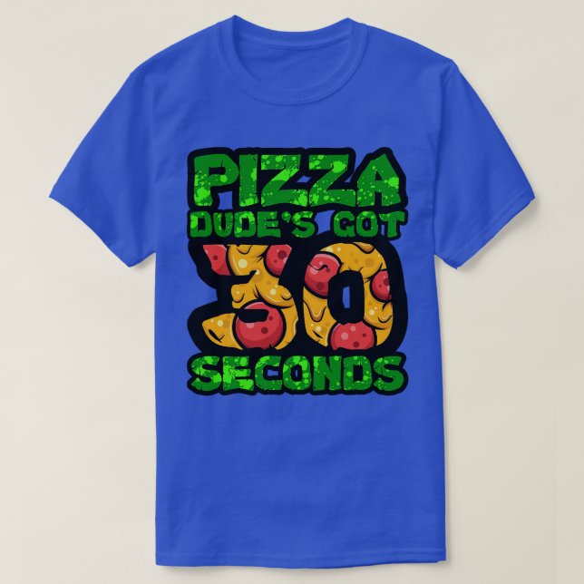 Pizza Dudes a 30 Secondes TShirt 1 (Design devant)