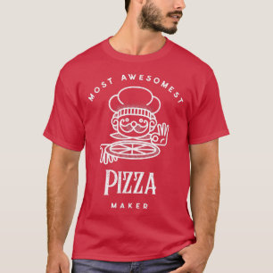 Pizza Maker Pizzeria Chef Cheesy Fast Food T-Shirt