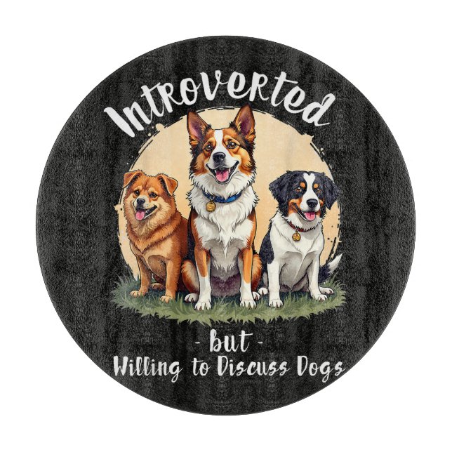 Planche À Découper Amateur de chien Introverti mais prêt à discuter d (Devant)