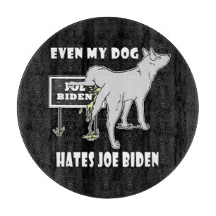 Planche À Découper Anti Joe Biden Mon Chien déteste Biden Humour poli