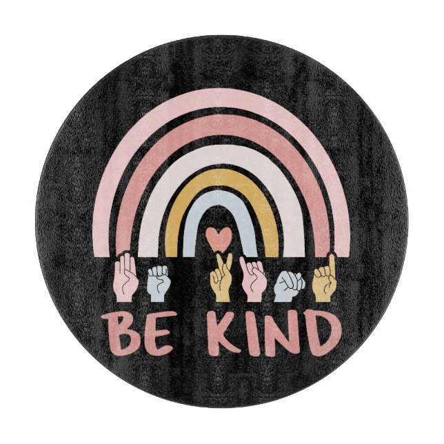 Planche À Découper Be Kind ASL III - Langue des Signes Américaine (Devant)