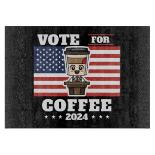 Planche À Découper Café pour président, votez pour le café