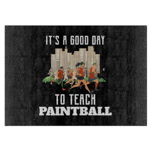 Planche À Découper C'est Un Bon Jour Pour Enseigner Le Paintball