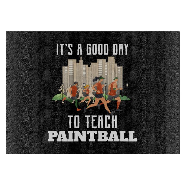 Planche À Découper C'est Un Bon Jour Pour Enseigner Le Paintball (Devant)