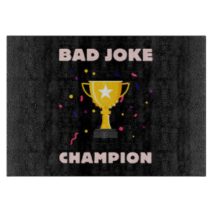Planche À Découper Champion de mauvaise blague