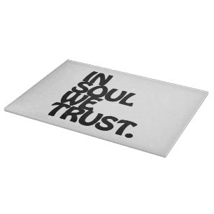 Planche À Découper Chez Soul, Nous Avons Confiance.