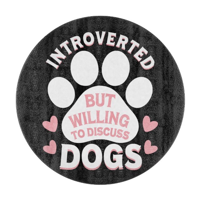 Planche À Découper Chien Introverti Mais Prêt à Discuter des Chiens (Devant)