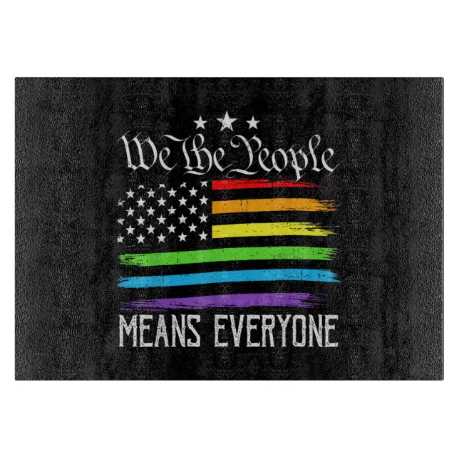 Planche À Découper Drapeau États-Unis Égalité LGBTQ Nous le Peuple Si (Devant)