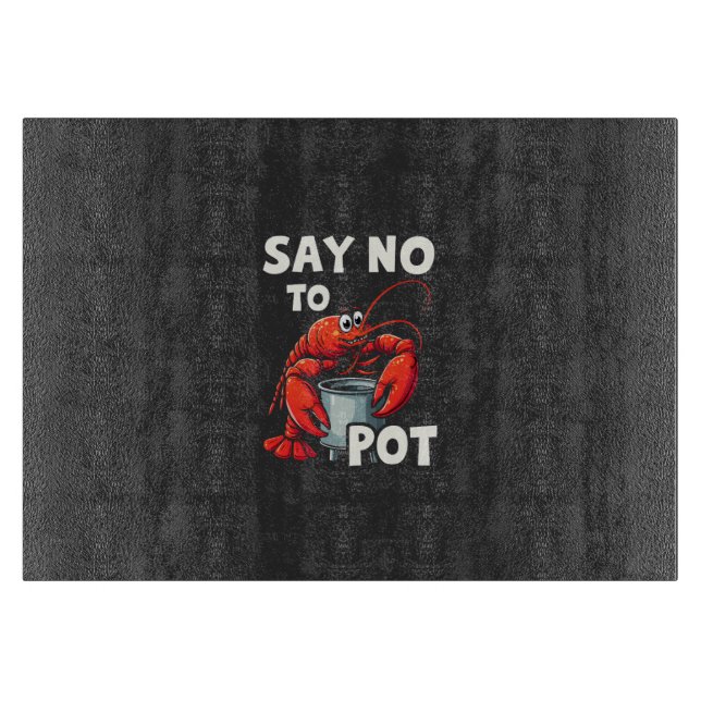 Planche À Découper Drôle Dites non à Pot avec le homard de crabe (Devant)