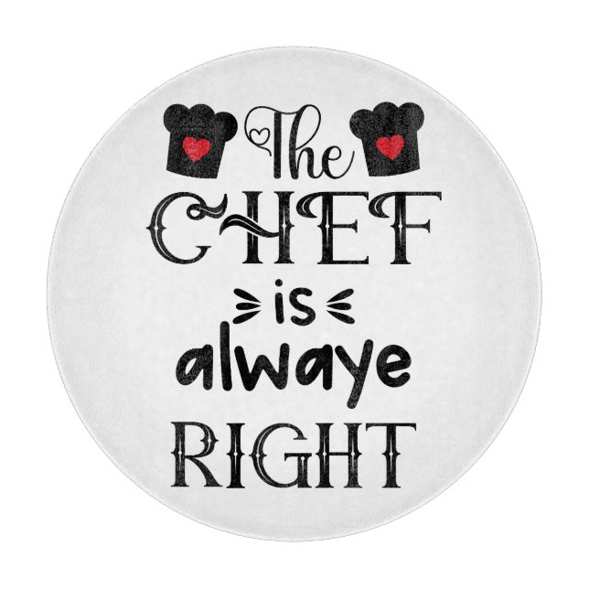Planche À Découper Drôle Le Chef A Toujours Raison (Devant)