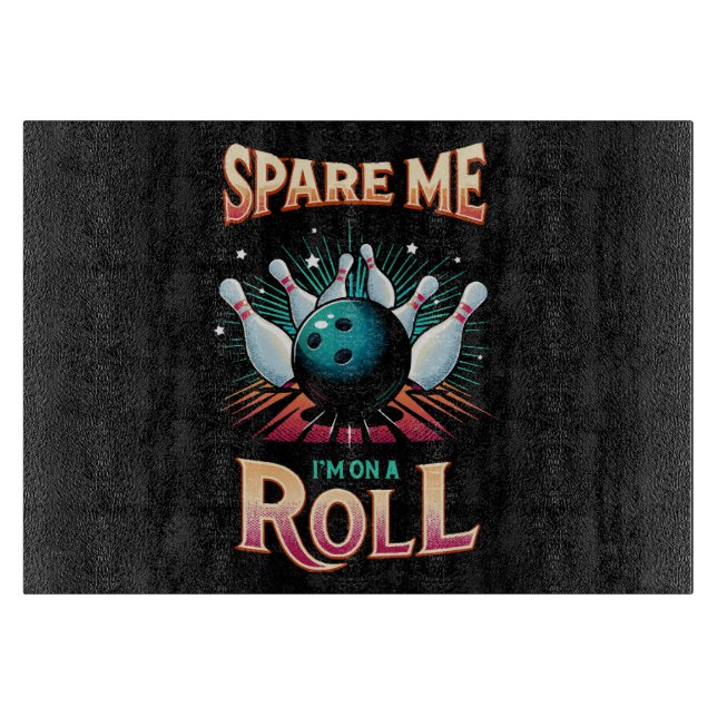 Planche À Découper Épargnez-Moi Je suis sur un Roulement - Bowling (Devant)