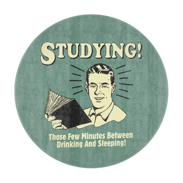 Planche À Découper Étudier : Boire et dormir (Devant)