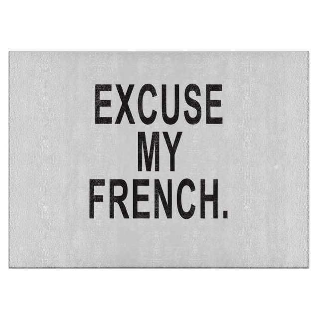 Planche À Découper Excusez mon français (Devant)