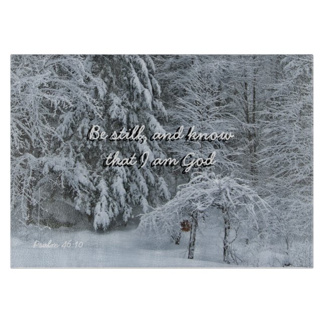 Planche À Découper Hiver neige Pittoresque photo Be Still and Know Bo (Devant)