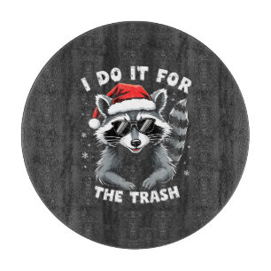 Planche À Découper I Do It for the Trash Funny Christmas Raccoon