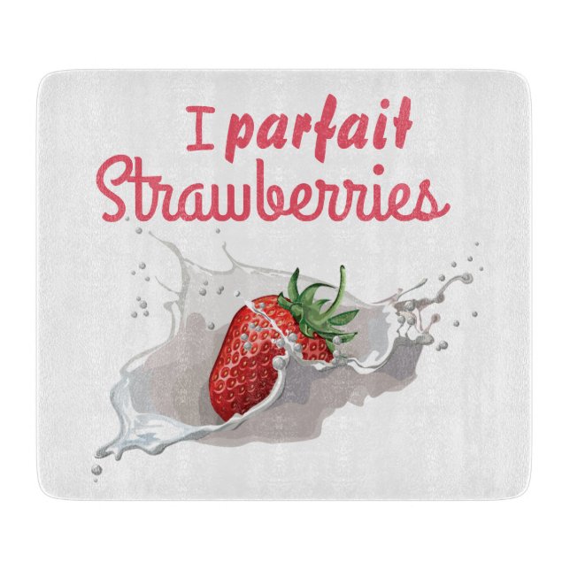 Planche À Découper I "Parfait" Citation amusante des fraises (Devant)