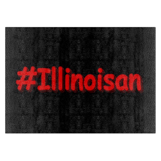 Planche À Découper "#Illinoisan " Joli design. Commandez dès maintena (Devant)