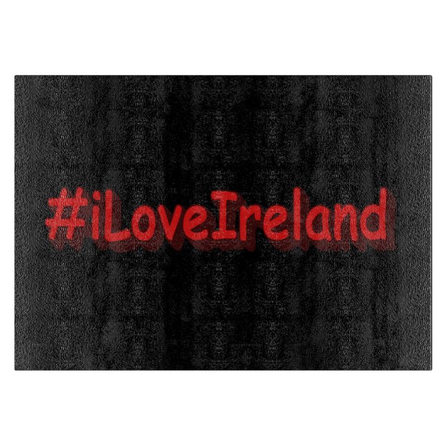 Planche À Découper "#iLoveIrelands" Joli design. Acheter maintenant (Devant)