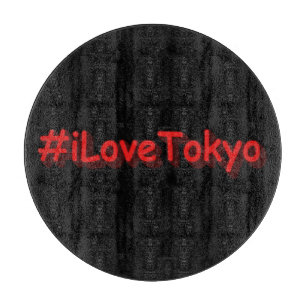 Planche À Découper "#iLoveTokyo" Joli design. Commandez dès maintenan