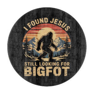 Planche À Découper J'ai trouvé Jésus toujours à la recherche de Bigfo