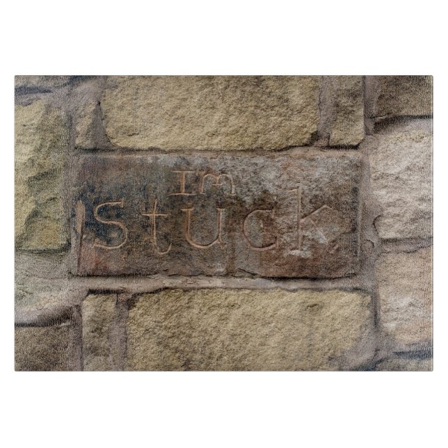 Planche À Découper "Je suis coincé" une autre brique dans le mur (Devant)