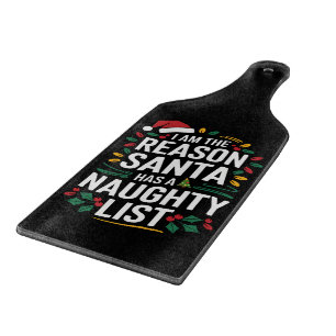 Planche À Découper Je suis la raison pour laquelle Santa a une liste
