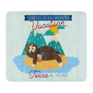 Planche À Découper Jolie Sloth J'ai besoin de vacances de six mois de