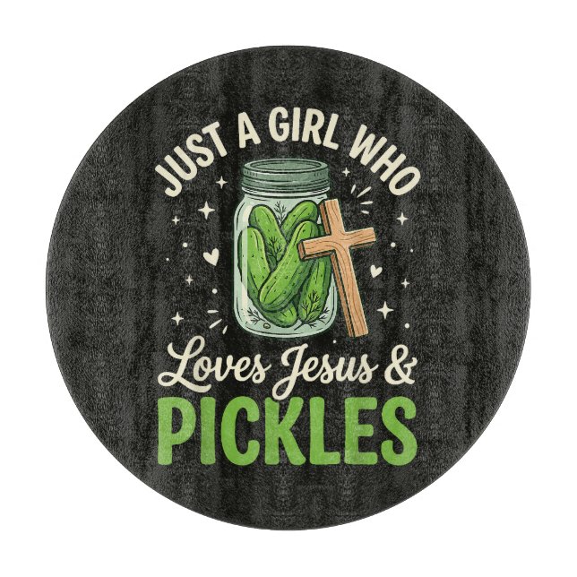 Planche À Découper Juste une fille qui aime Jésus et les pickles (Devant)