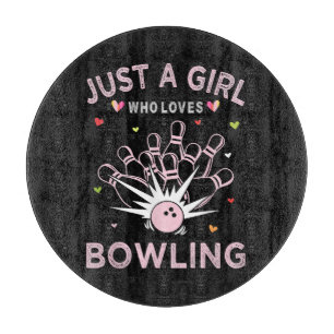 Planche À Découper Juste Une Fille Qui Aime Le Bowling