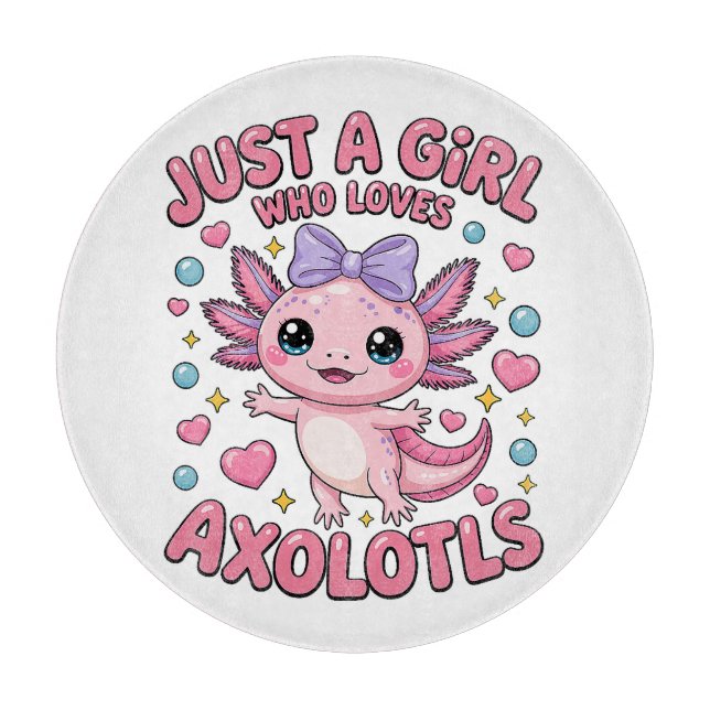 Planche À Découper Juste Une Fille Qui Aime Les Axolotls (Devant)