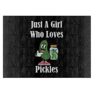 Planche À Découper Juste Une Fille Qui Aime Les Cornichons Pickle