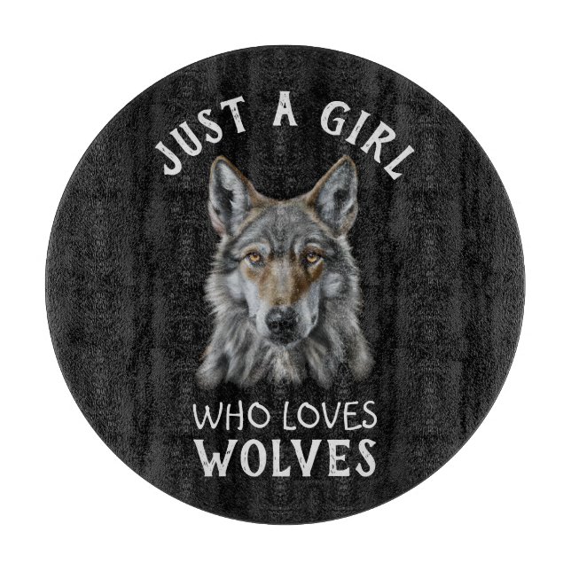 Planche À Découper Juste une fille qui aime les loups (Devant)