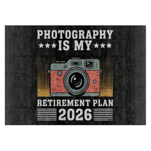 Planche À Découper La photographie est mon plan de retraite 2026 (Devant)