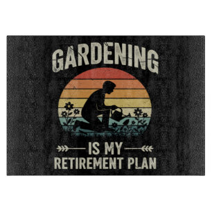 Planche À Découper Le jardinage est mon plan de retraite Vintage