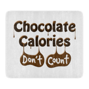 Planche À Découper Les calories du chocolat ne comptent pas