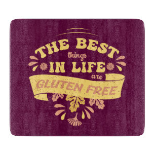 Planche À Découper Les Meilleures Choses Dans La Vie Sont Gluten Sans