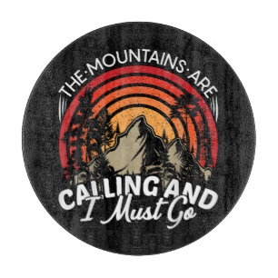 Planche À Découper Les montagnes m'appellent et je dois y aller