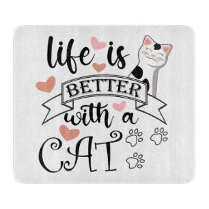 Planche À Découper Life is Better With a Cat quote slogan