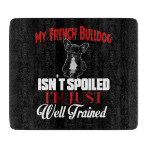 Planche À Découper Mon Bouledogue Français n'est pas gâté