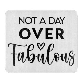 Planche À Découper Not a Day Over Fabulous – Funny Birthday Quote