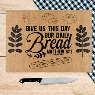 Planche À Découper Notre pain quotidien, Matthieu 6:11 Bible Verse 15